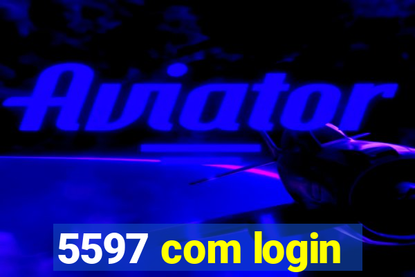 5597 com login